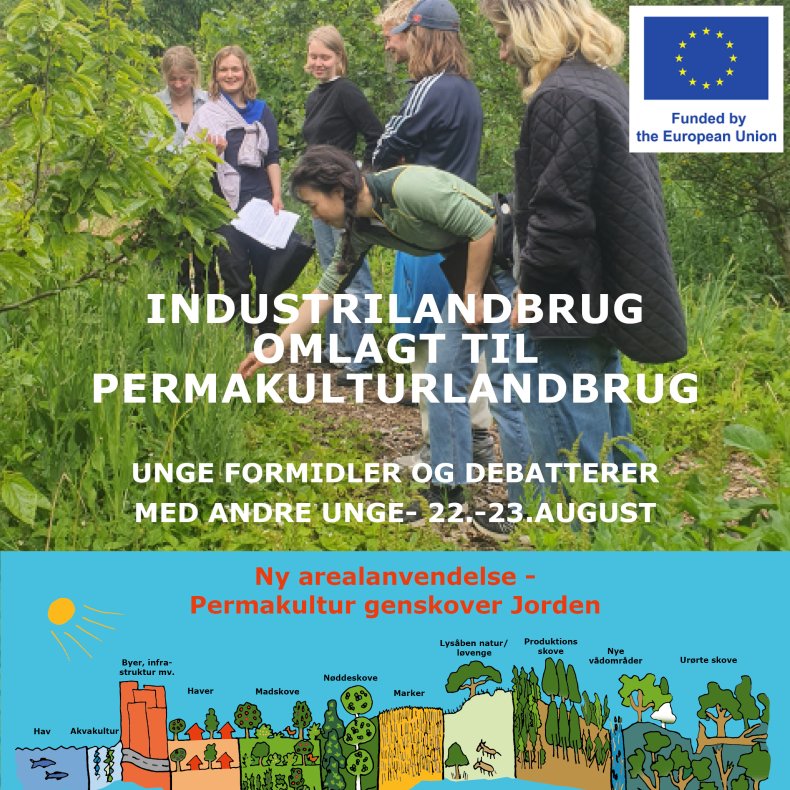 Industrilandbrug  omlagt til  permakulturlandbrug - 22.-23.august. Event for unge mellem 13-30 r