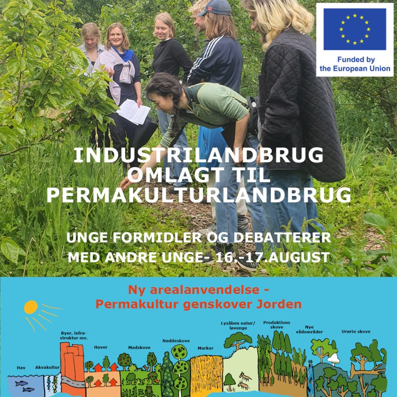 Industrilandbrug  omlagt til  permakulturlandbrug - 16.-17.august. Event for unge mellem 13-30 r
